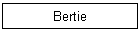 Bertie