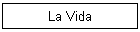 La Vida