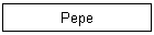 Pepe
